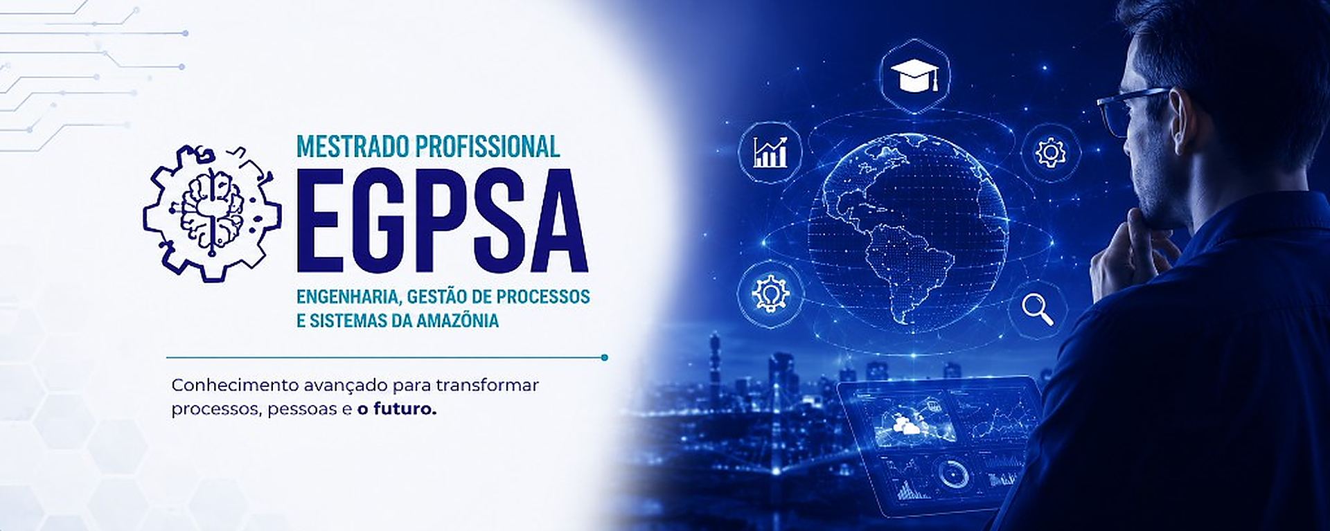 Mestrado Profissional EGPSA — Engenharia, Gestão de Processos e Sistemas da Amazônia